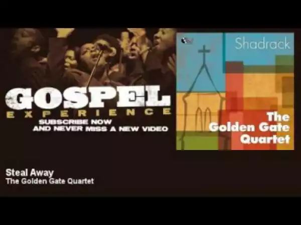 The Golden Gate Quartet - Steal Away